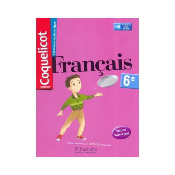Coquelicot 6eme Manuel - Hachette livre international Edition mise a jour