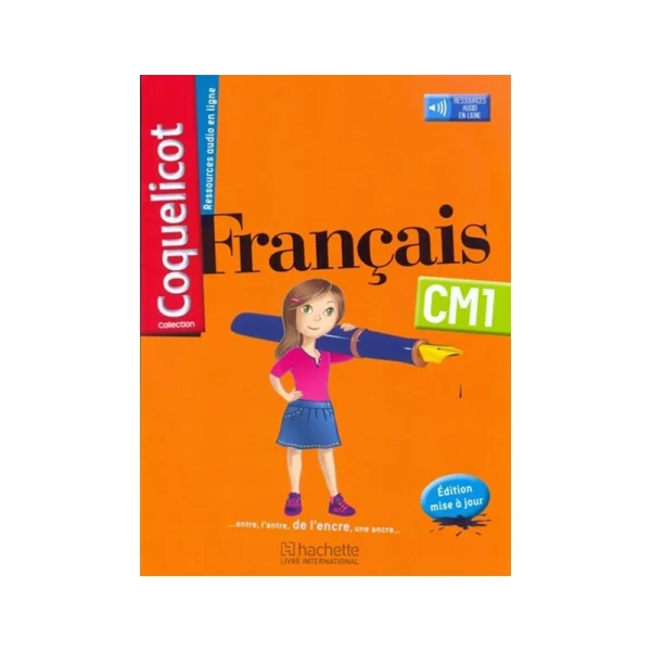 Coquelicot CM1 Manuel - Hachette livre international Edition mise a jour