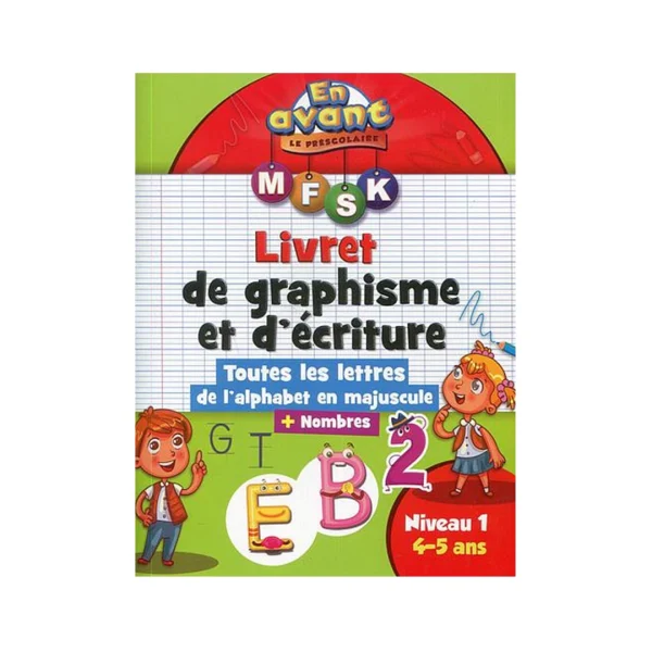 En avant le préscolaire MS 4-5 : Livret de graphisme et d'écriture