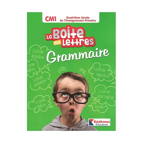 La Boite Aux lettres CM1 Cahier de Grammaire Kédémos Education