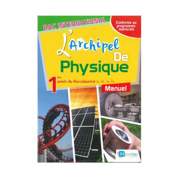 L'archipel de physique et chimie 1re Bac Sc.Maths / Sc. Exp 