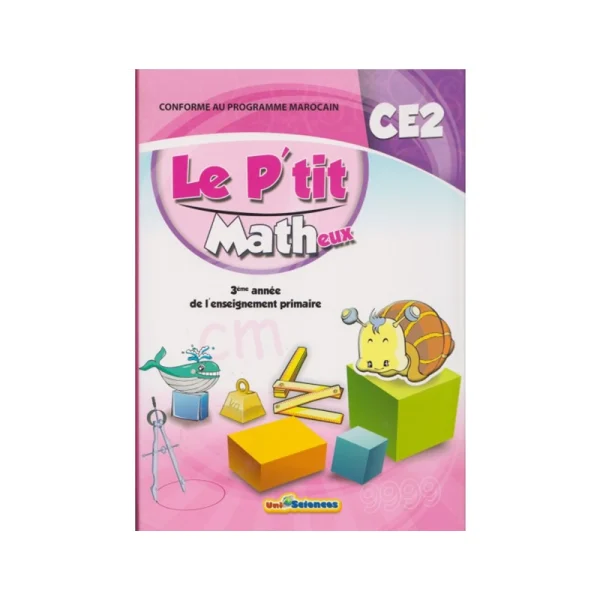 Le P'tit Matheux CE2 Edition Uni Sciences