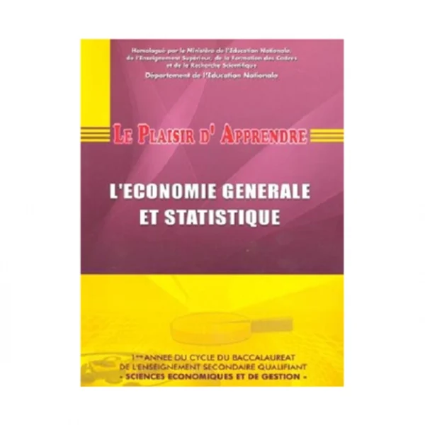 Le plaisir d'apprendre l'économie générale et statistique 1 Bac sciences économiques et de gestion
