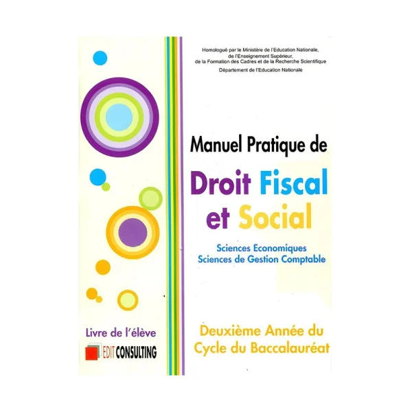 Manuel pratique de Droit Fiscal et Social 2 Bac science économiques - gestion de comptable