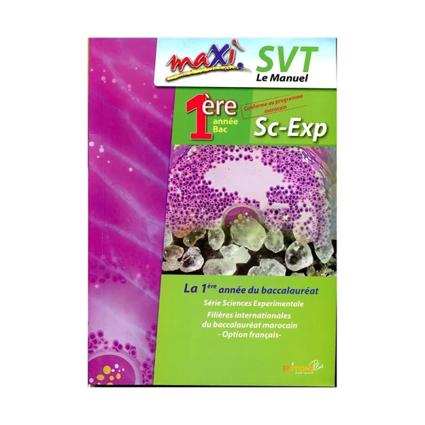 Maxi SVT le Manuel 1 Bac Sc-Exp