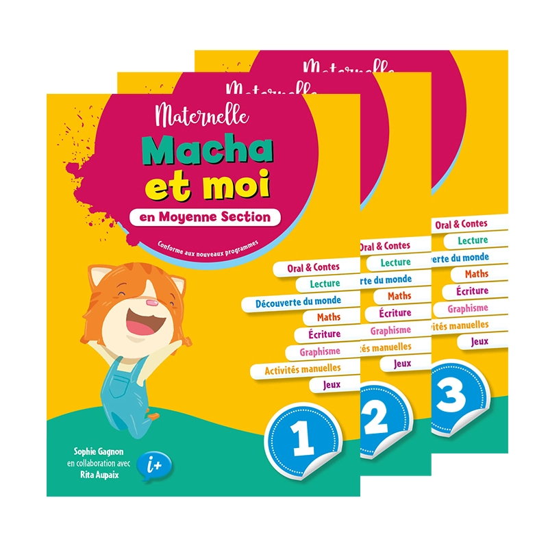 Pack Macha et moi en MS Cahier d'Apprentissage 1+2+3 Sophie GAGNON - Rita AUPAIX DCS EDUCATION ( DIGITAL & CONSULTING-DAR AL MASSAR Niveau : Moyen Section Editions :DCS EDUCATION Langue :Français Date de parution :01/05/2019 Format :Broché Dimensions :210.0 x 295.0 x 5.0 mm ISBN :9789920989138 EAN13 :9789920989138