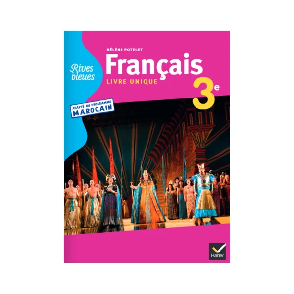 Rives Bleues 3ème Français livre unique adapté au programme marocaine