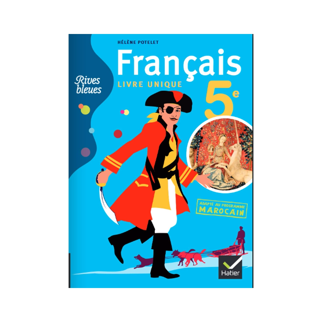 Rives-Bleues-5eme-Francais-livre-unique-adapte-au-programme-marocaine.webp Rives Bleues 5ème Français livre unique adapté au programme marocaine – Image 1