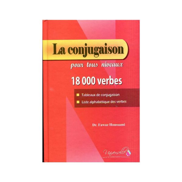 La conjugaison pour tous niveaux 18000 verbes